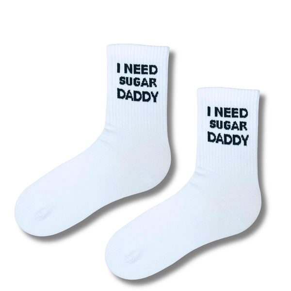 I Need Sugar Daddy Socks