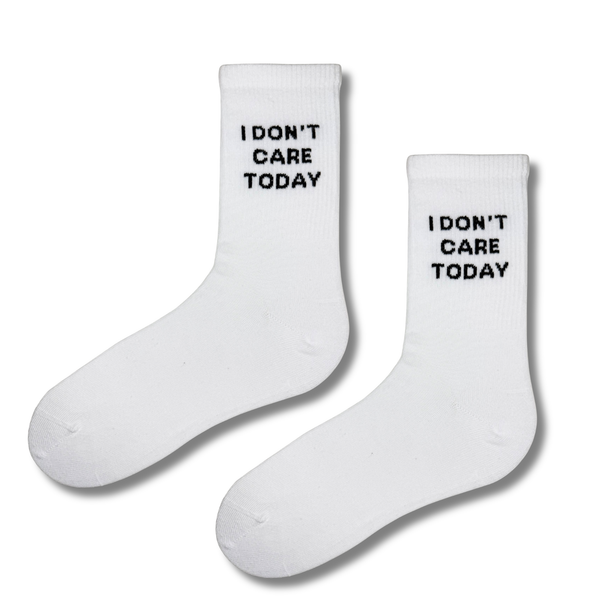 I Don’t Care Today Socks