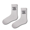 I Don’t Care Today Socks
